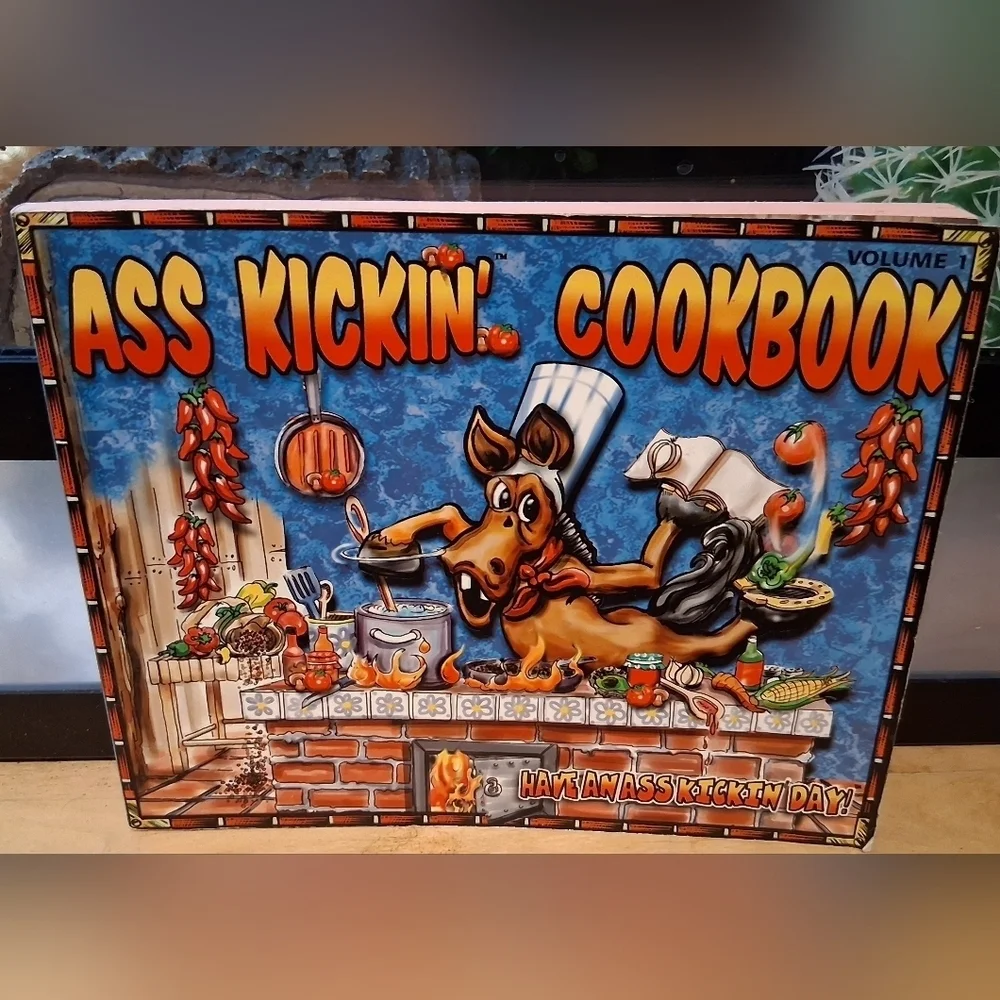 Ass Kickin Paperback Cookbook Volume 1
